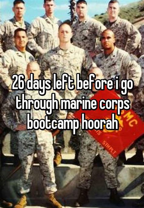 26 Days Left Before I Go Through Marine Corps Bootcamp Hoorah
