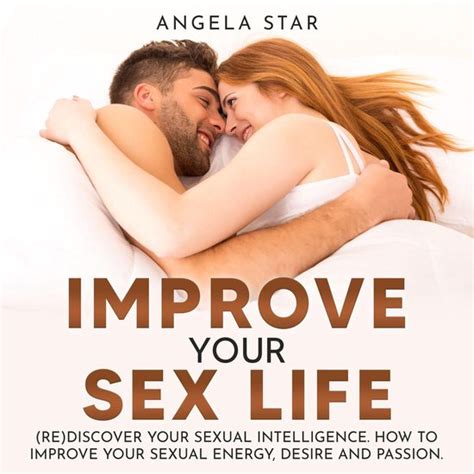 Improve Your Sex Life Angela Star 9781664916449 Boeken Bol