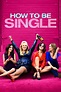 How to Be Single (2016) - Posters — The Movie Database (TMDB)