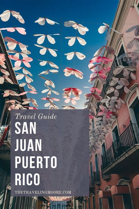 San Juan Puerto Rico 4 Day Itinerary And Travel Guide In 2022 San