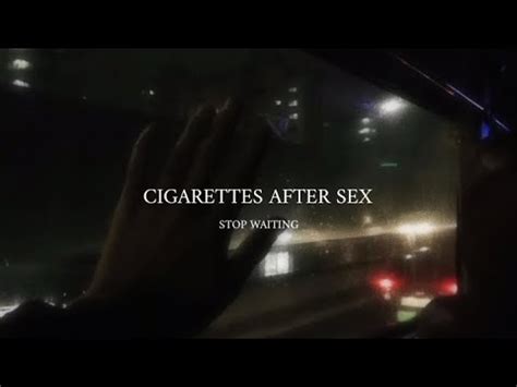 Cigarettes After Sex Stop Waiting From The New Album Bubblegum Youtube