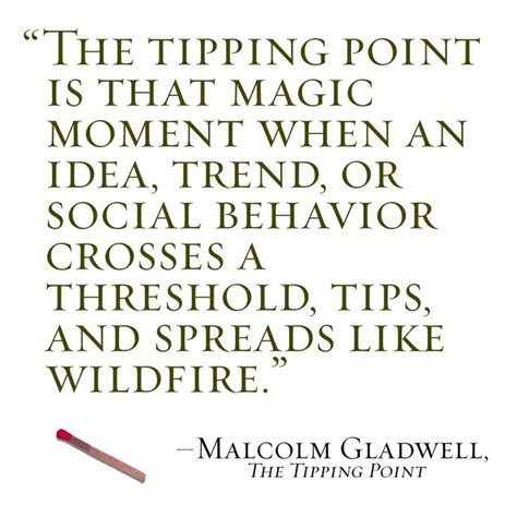 Origin of the tipping point. Quotes From The Tipping Point Malcolm Gladwell. QuotesGram