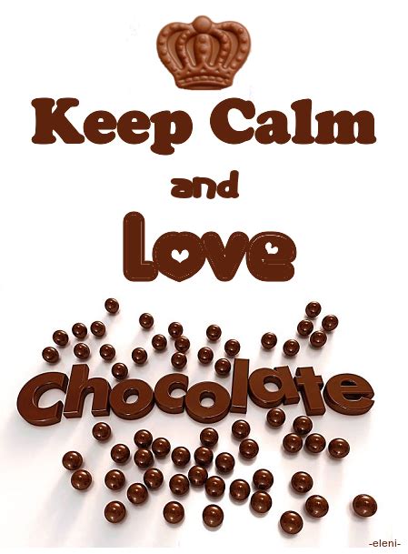 The Words Keep Calm And Love Chocolate Are Spelled In Letters