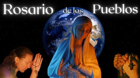 Rosary Of The Peoples Sung Rosario De Los Pueblos Cantado