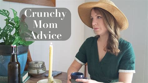 You Need This Advice From A Crunchy Mom Youtube
