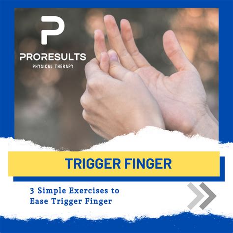 3 Simple Exercises For Trigger Finger Proresults Physical Therapy