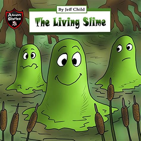 The Living Slime Diary Of A Sticky Slime Monster Audiobook Jeff
