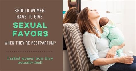 Do Women Consider Giving Sexual Favors Postpartum Arousing Bare Marriage