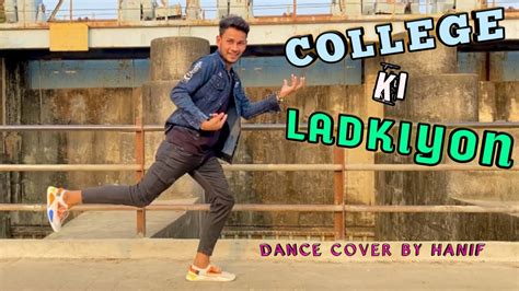 College Ki Ladkiyon Dance Cover Choreography By Hanif Yeh Dil