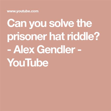 Can You Solve The Prisoner Hat Riddle Alex Gendler Youtube