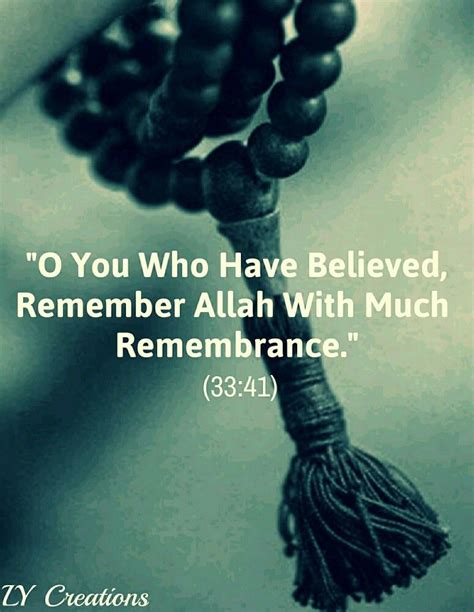 O You Who Have Believed Remember Allah With Much Remembrance With