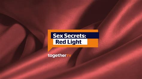 Sex Secrets Red Light Sex Secrets Red Light Together Tv
