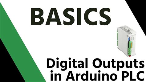 Basics Digital Outputs In Arduino Plc Youtube