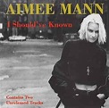 Aimee Mann – I Should've Known (1993, CD) - Discogs
