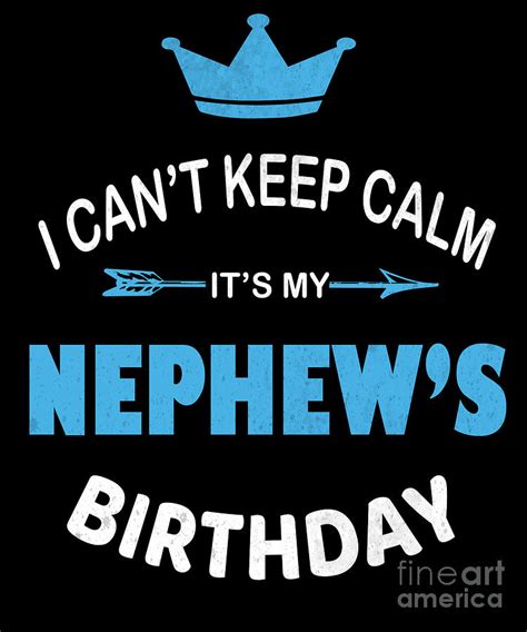 I Cant Keep Calm Its My Nephews Birthday Party Graphic Digital Art By Art Grabitees Pixels