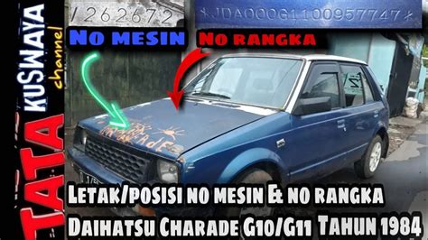 Letak Posisi No Mesin No Rangka Daihatsu Charade G G