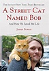 A Street Cat Named Bob | James Bowen | Macmillan