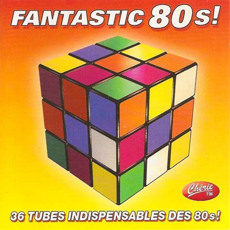 Fantastic 80s 36 Tubes Indispensables Des 80s 1998 Cd Discogs