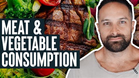 meat and vegetable consumption youtube