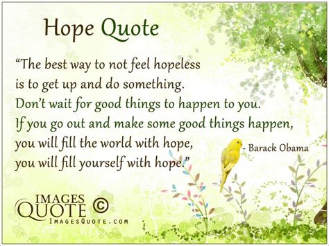 The Best Way To Not Feel Hopeless Hope Quote Images Quote Hope