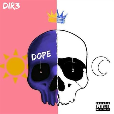 Dir3 Dope Ep Lyrics And Tracklist Genius