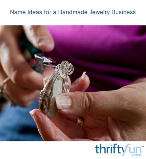 Name Ideas For A Handmade Jewelry Business Thriftyfun