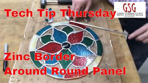 Zinc Border Around Round Stained Glass Tech Tip Thursday V 201 Youtube Stained Glass