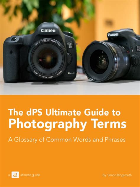 The Dps Ultimate Guide To Photography Terms Glossary Of Common Word