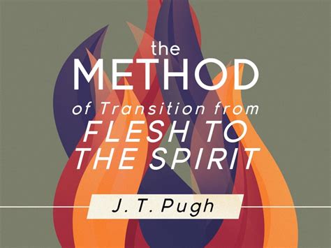 The Method Of Transition From Flesh To The Spirit Apostolic