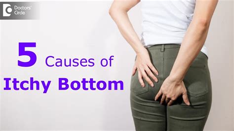 Itchy Bottom Know These Important Causes Prevent This Dr