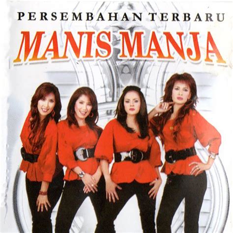 Manis Manja Persembahan Terbaru Album By Manis Manja Spotify