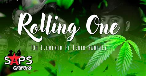 Lenin Ramirez Ft T3r Elemento Rolling One Letra Y Video Oficial
