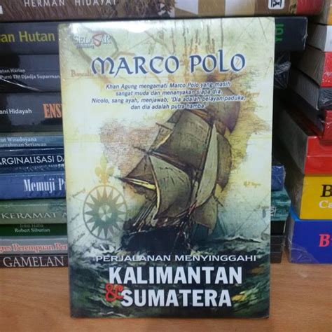 Jual Buku Marco Polo Perjalanan Menyinggahi Kalimantan And Sumatera