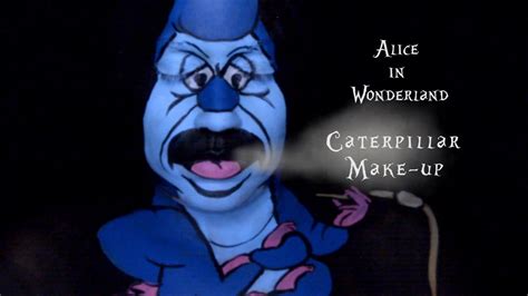 Alice In Wonderland Caterpillar Makeup Youtube