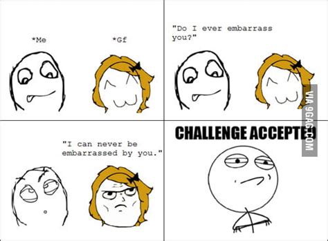 challenge accepted 9gag