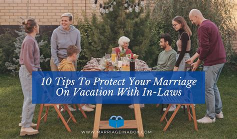 10 Tips To Protect Your Marriage On Vacation With In Laws