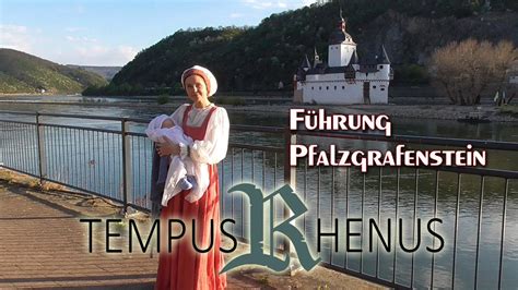 Tempus Rhenus Führung Auf Dem Pfalzgrafenstein Bei Kaub Youtube