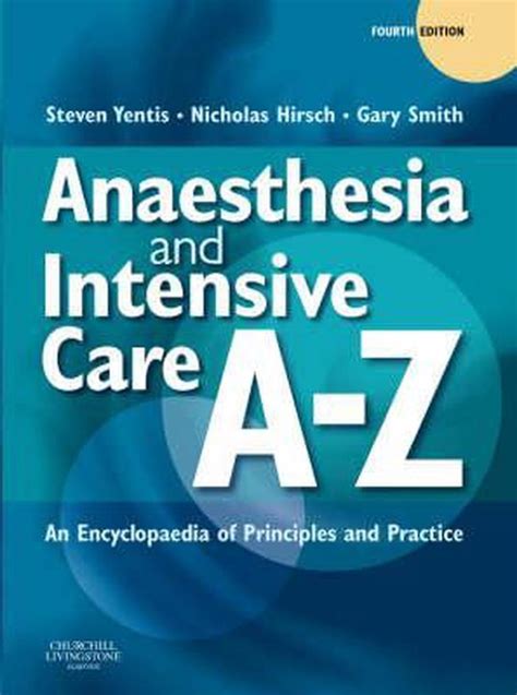 Anaesthesia And Intensive Care A Z 9780443067853 Dr Steven M