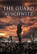 The Guard of Auschwitz - película: Ver online en español