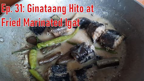 Ep 31 Ginataang Hito At Fried Marinated Eel Youtube