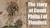 'The Worthiest Man': The story of Count Philip I of Flanders ...