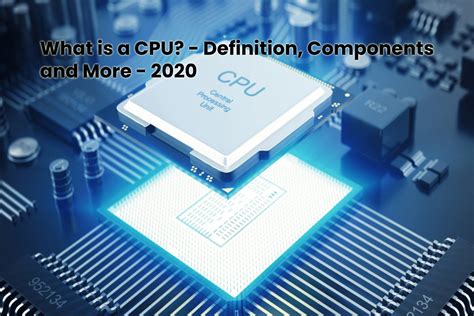 What Is A Cpu Definition Components And More 2020
