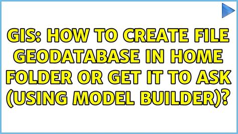 Gis How To Create File Geodatabase In Home Folder Or Get It To Ask