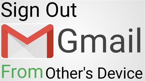 How To Sign Out Gmail Account From Others Devices On Android Logout