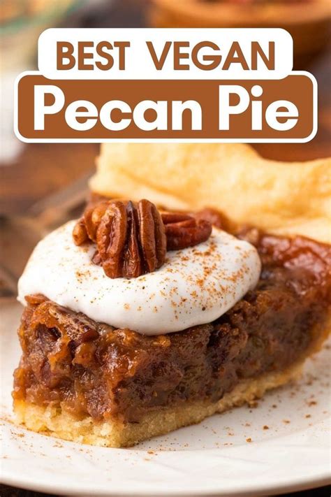 A Piece Of Pecan Pie On A White Plate With The Words Best Vegan Pecan