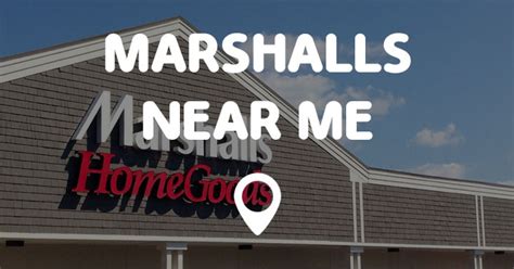 Select a location to find a store near you. MARSHALLS NEAR ME - Points Near Me