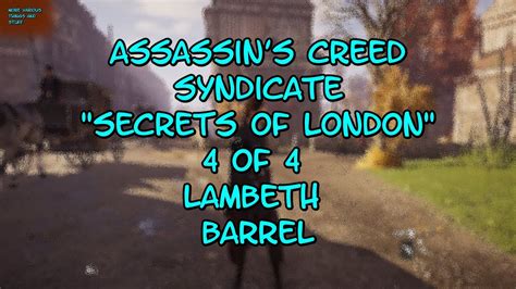 Assassin S Creed Syndicate Secrets Of London 4 Of 4 Lambeth Barrel