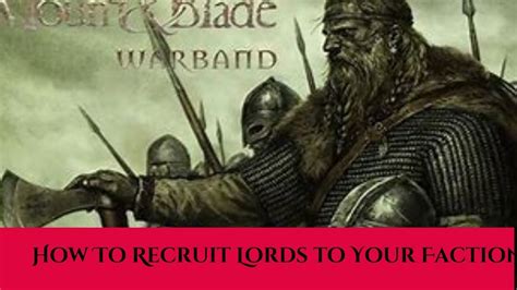 Change what you want e.g. Mount & Blade :Warband - Tips on how to recruit lords to your faction - YouTube