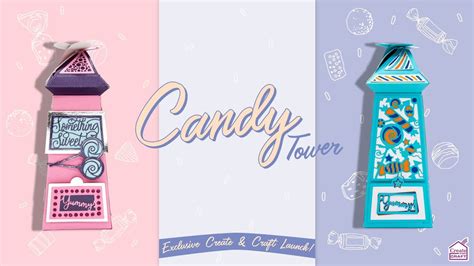 Tonic Introduces Candy Tower Die Set Youtube