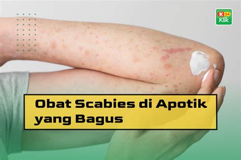 Obat Scabies Di Apotik Yang Bagus K Klik